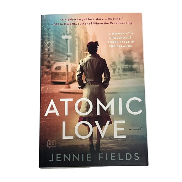 Atomic Love Book by Jennie Fields Historical WWII Spy Romance Fiction - Picture 1 of 5